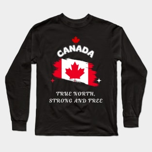 Canadian pride, True North Strong and Free Long Sleeve T-Shirt